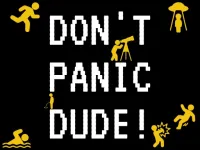 DONT PANIC DUDE! image